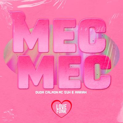 Mec Mec By Duda Calmon, Mc Suh, Mariah's cover