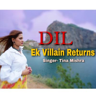Dil (ek villain returns)'s cover