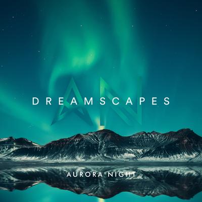 Dreamscapes By Aurora Night's cover