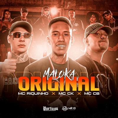 Maloka Original By Mc Riquinho, MC Ck, MC CB's cover