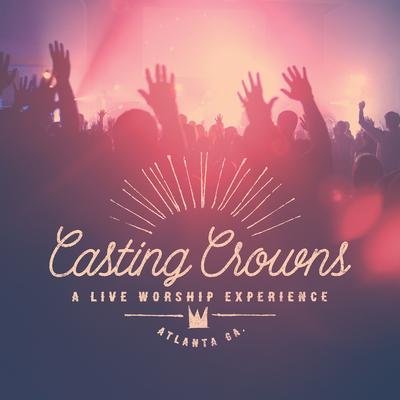 Great Are You Lord (Live) By Casting Crowns's cover