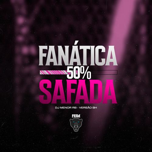 Fanática, 50% safada's cover