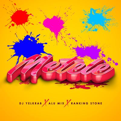 Metele By DJ Yelkrab, Alu Mix, Ranking Stone's cover