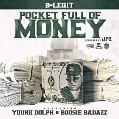 Pocket Full of Money (feat. Young Dolph & Boosie Badazz) By B-Legit, Young Dolph, Boosie Badazz's cover