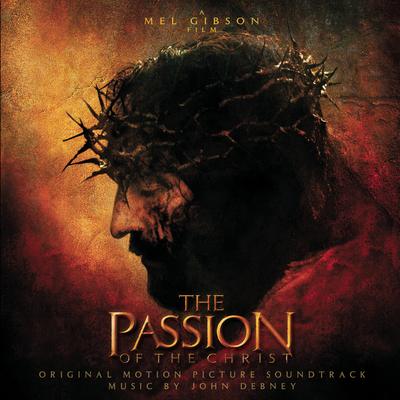 The Passion Of The Christ - Original Motion Picture Soundtrack's cover