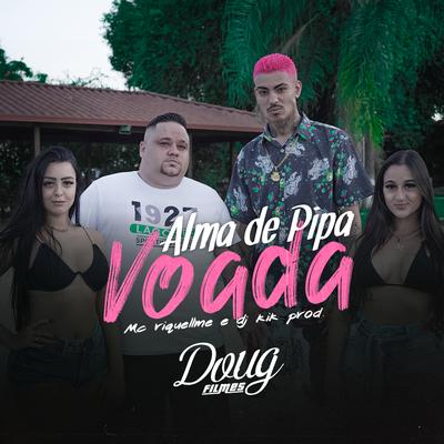 Alma de Pipa Voada By Mc Riquellme, dj kik prod's cover