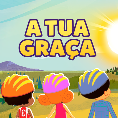 A Tua Graça By 3 Palavrinhas's cover