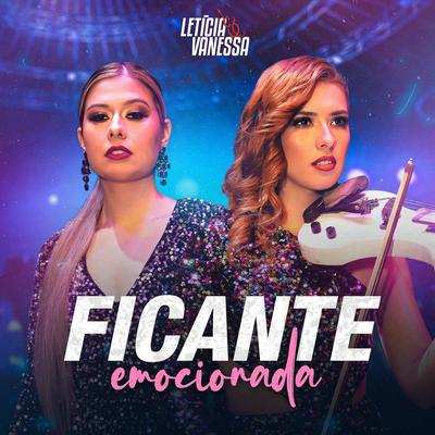 Ficante Emocionada By Letícia e Vanessa's cover