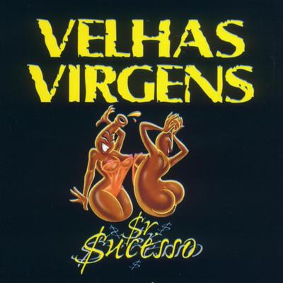 A Mulher Que Não Vai Mais Voltar (Versão Completa) By Velhas Virgens's cover