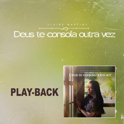 Deus Te Consola Outra Vez (Playback)'s cover