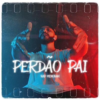 Perdão Pai By Rap Menorah's cover