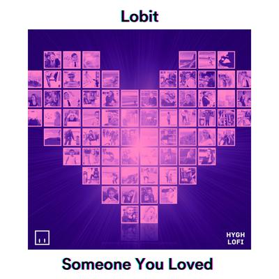 Someone You Loved By HYGH Lofi Music, Lobit, Cooky's cover