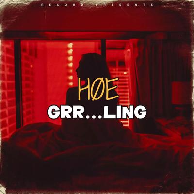 GRR...LING By hoe, LOVERBOYOFICIAL's cover