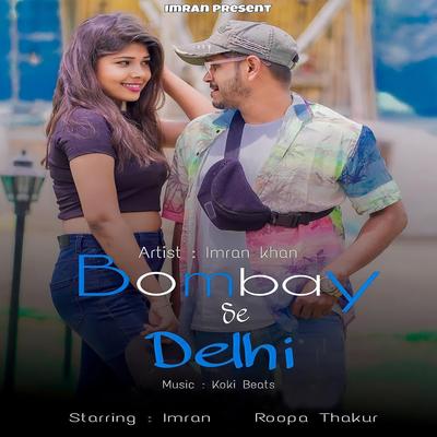 Bombay Se Delhi By Imran Khan's cover