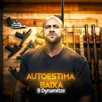 Autoestima Baixa By B-Dynamitze's cover