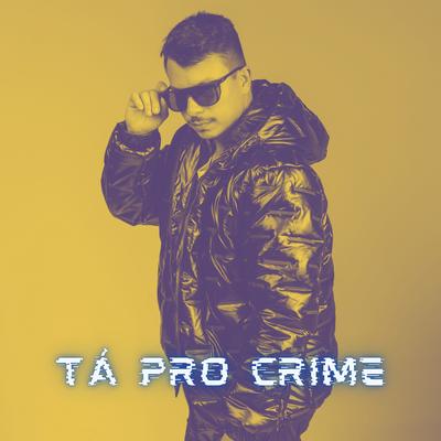 Tá pro Crime By Allison Pires's cover