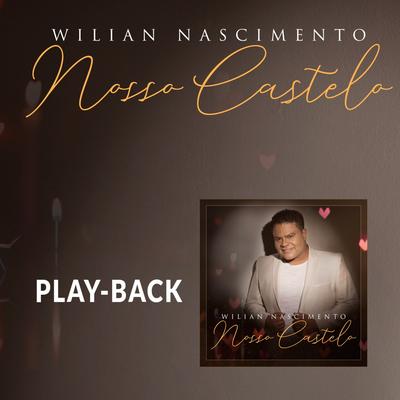 Nosso Castelo (Playback) By Wilian Nascimento's cover