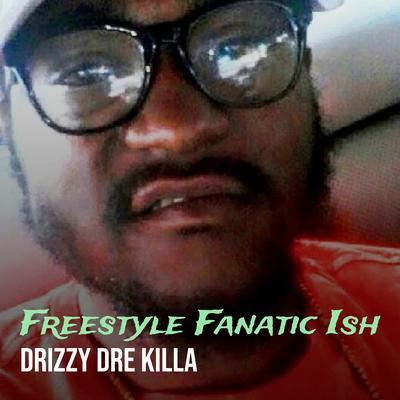 Freestyle Fanatic Ish's cover