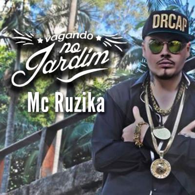 Vagando no Jardim By Mc Ruzika's cover