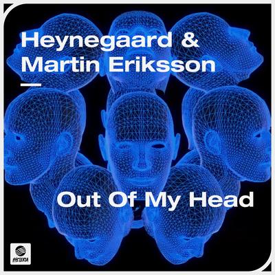 Out Of My Head By Heynegaard, Martin Eriksson's cover