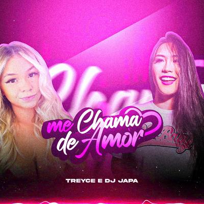 Me Chama de Amor By Treyce, dj japa's cover