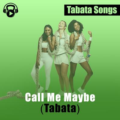 Call Me Maybe (Tabata) By Tabata Songs's cover