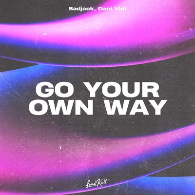 Go your own way By Dani Vidi, Badjack's cover