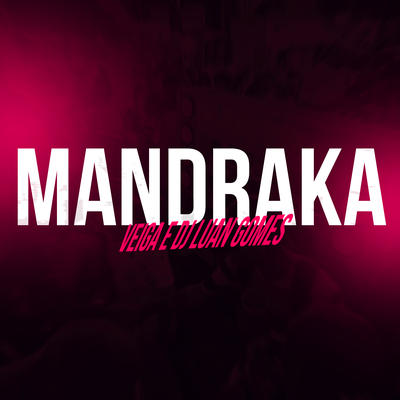 Mandraka By Dj Luan Gomes, Tropa da W&S's cover