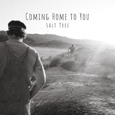 Coming Home to You By Salt Tree's cover