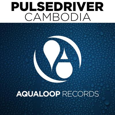 Cambodia (Classic Edit) By Pulsedriver's cover