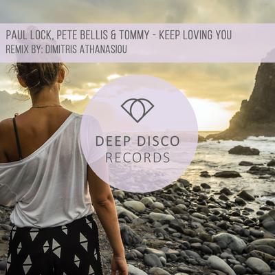 Keep Loving You By Pete Bellis & Tommy, Paul Lock's cover