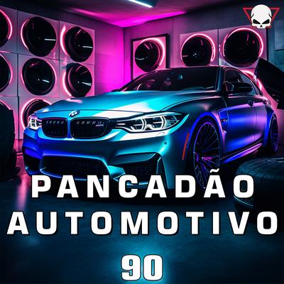 Pancadão Automotivo 90 By Fabrício Cesar's cover