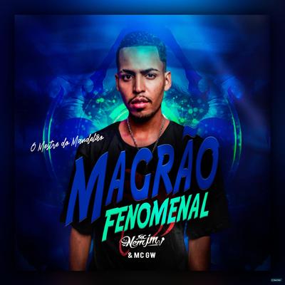 Magrão Fenomenal (feat. Mc Gw) (feat. Mc Gw) By Mc Nem Jm, Mc Gw's cover