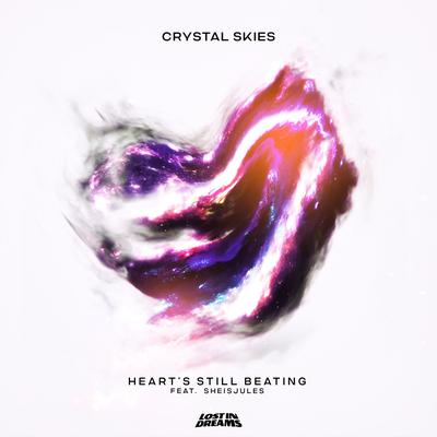 Heart's Still Beating By Crystal Skies, She Is Jules's cover