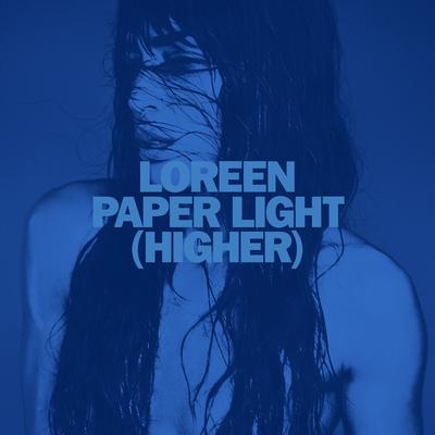 Paper Light (Higher) By Loreen's cover