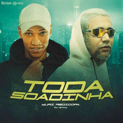Toda Soadinha By Dj Stay, Yuri Redicopa's cover