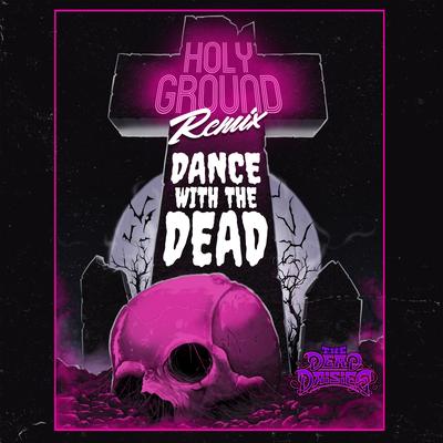 Holy Ground (Dance With the Dead Remix) By The Dead Daisies, Dance With the Dead, Justin Pointer, Tony Kim's cover