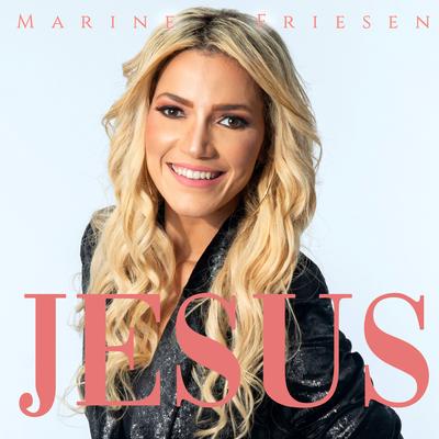 Jesus By Marine Friesen's cover