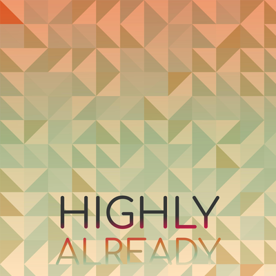 Highly Already's cover