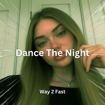 Dance The Night (Sped Up)'s cover