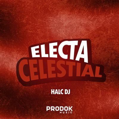 Electa Celestial By HALC DJ's cover