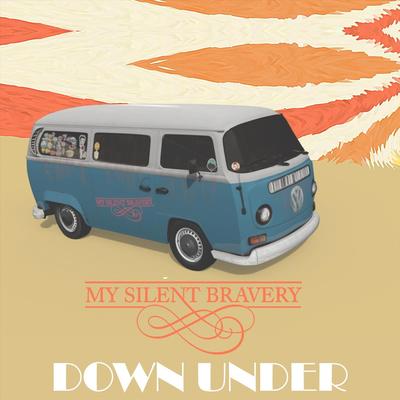 Down Under By My Silent Bravery's cover