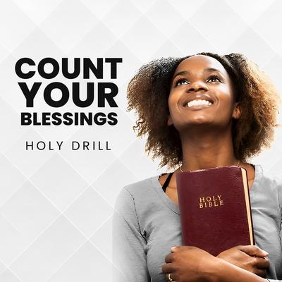 Count Your Blessings By Holy drill's cover