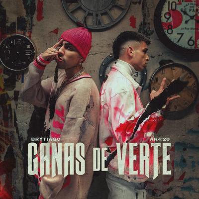 Ganas de Verte By Brytiago, Ak4:20's cover