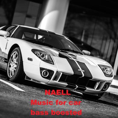 Bass boosted By Naell, CAR MUSIC MIX's cover