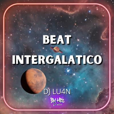 Beat Intergalatico By Dj lu4n's cover