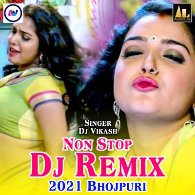 Non Stop Dj Remix 2021 Bhojpuri's cover