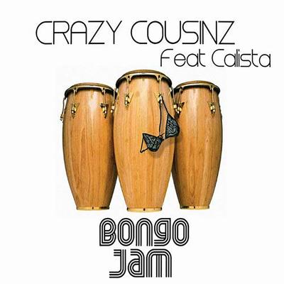 Bongo Jam (Club Mix) By Crazy Cousinz, Calista's cover
