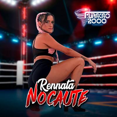 Nocaute By Furacão 2000, Rennata's cover