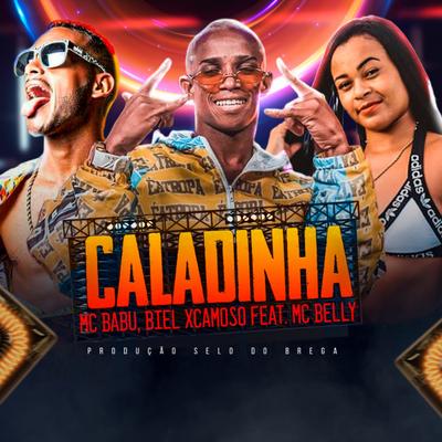 Caladinha By Mc Babu, MC Belly, Biel XCamoso's cover